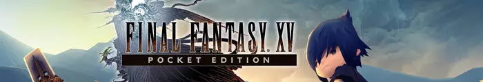 Final Fantasy XV Pocket Edition steam