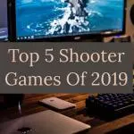 Top 5 Shooter Games Of 2019